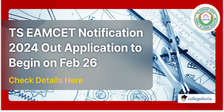 TS EAMCET Notification 2024 Out, Application to Begin on Feb 26; Check Schedule Here